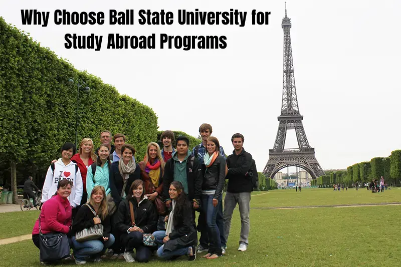 why choose ball state university for study abroad programs